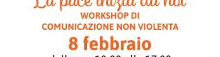 La Pace inizia da noi: workshop di comunicazione non violenta